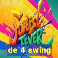 de 4 swing